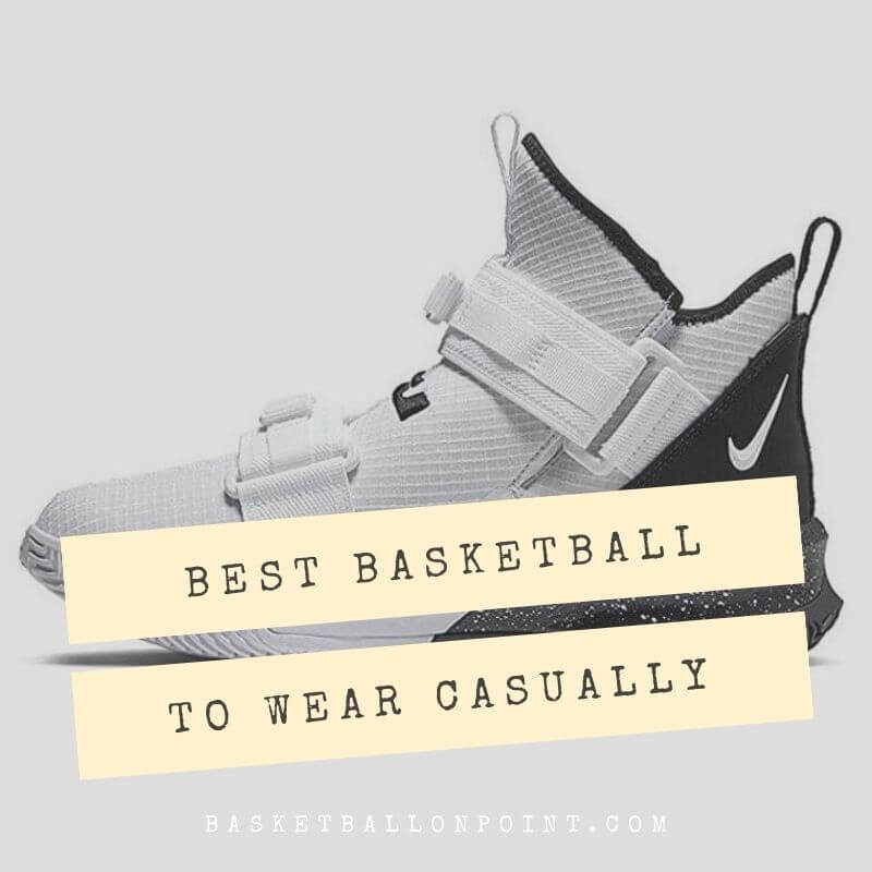 Best Basketball Shoes To Wear Casually In 2023 Top 7 Picks Reviews
