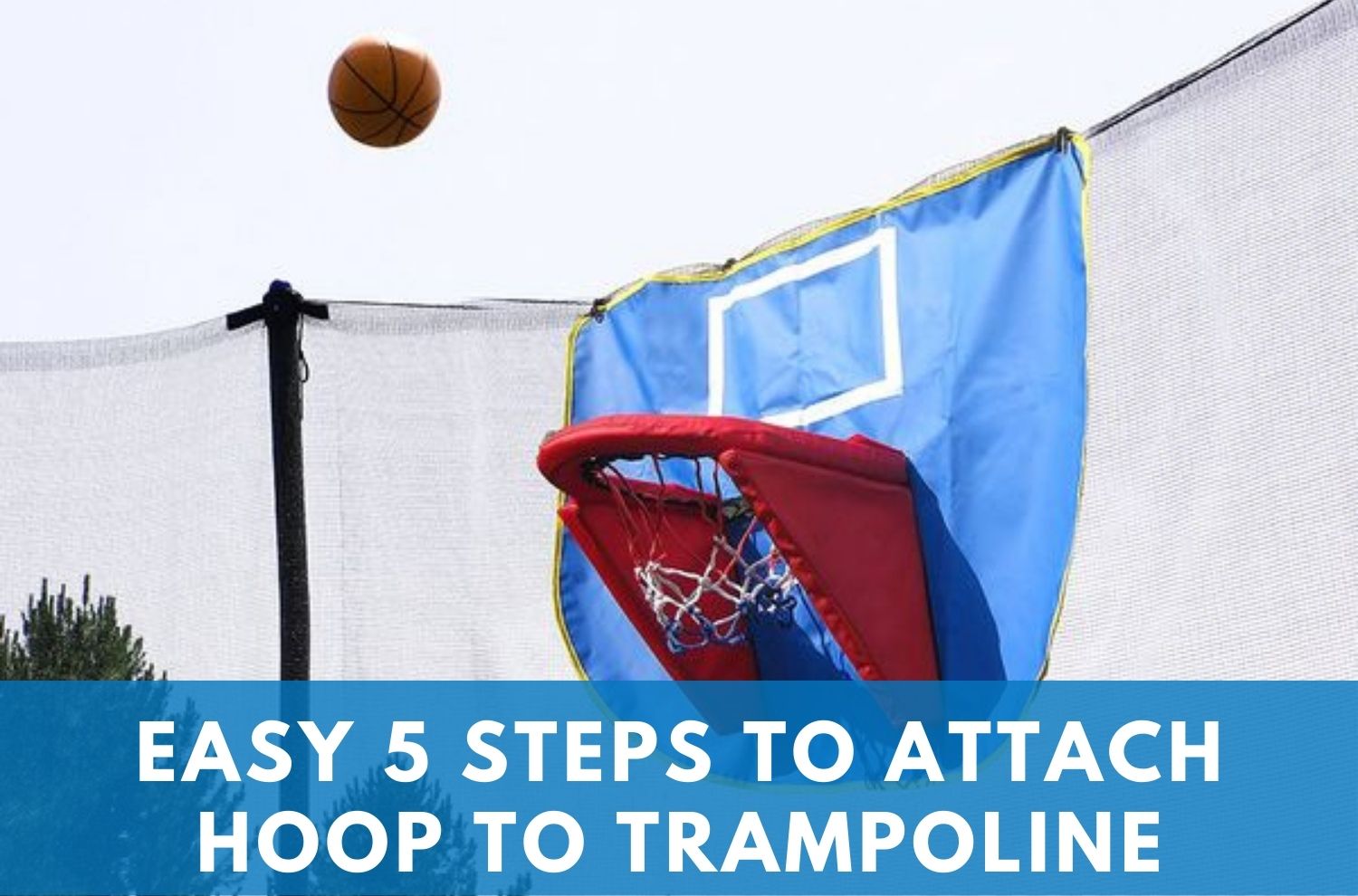 how to attach a baasketball hoop to trampoline